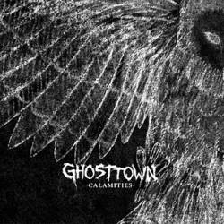 Ghost Town (AUS) : Calamities